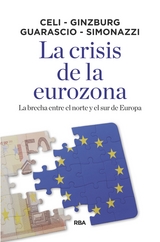 La crisis de la eurozona - Andrea Ginzburg, Annamaria Simonazzi, Dario Guarascio, Giuseppe Celi