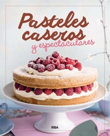Pasteles caseros y espectaculares -  Varios Autores