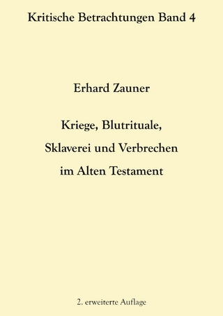 Kriege, Blutrituale, Sklaverei und Verbrechen im Alten Testament