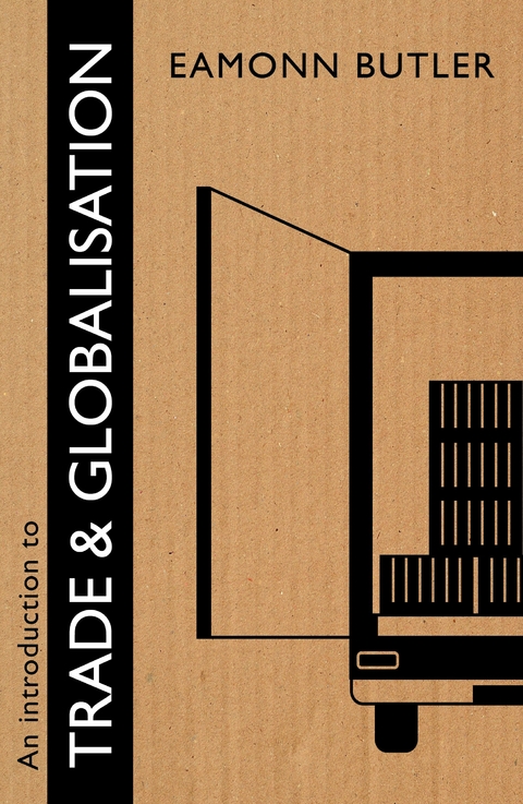 An Introduction to Trade and Globalisation - Eamonn Butler