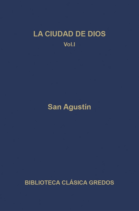 La ciudad de Dios. Libros I-VII -  San Agust&iacute;n