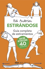 Estir&aacute;ndose. Gu&iacute;a completa de estiramientos - Bob Anderson
