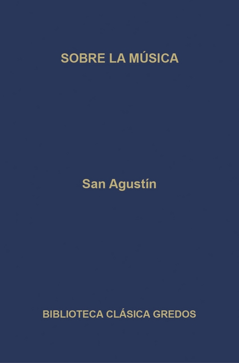 Sobre la m&uacute;sica -  San Agust&iacute;n