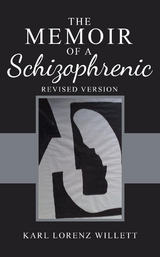 The Memoir of a Schizophrenic - Karl Lorenz Willett