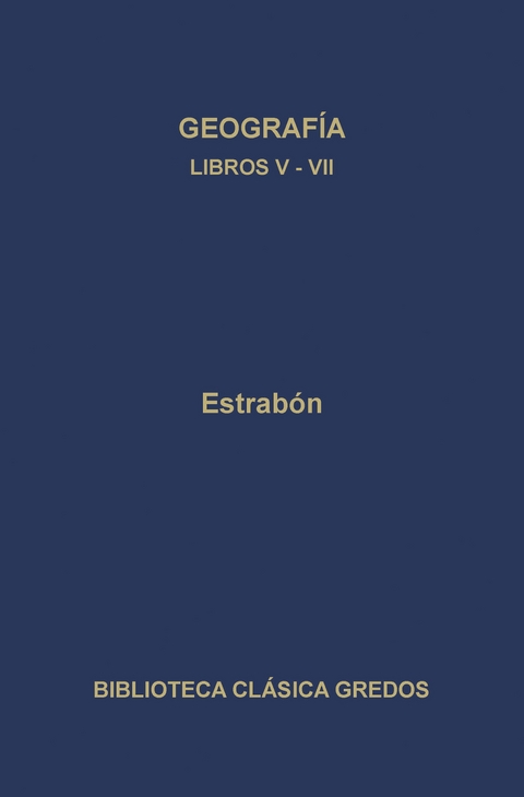 Geograf&iacute;a. Libros V-VII -  Estrab&oacute;n