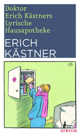 Doktor Erich K&auml;stners Lyrische Hausapotheke - Erich K&auml;stner
