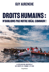 Droits humains : n'oublions pas notre id&eacute;al commun ! - Guy Aurenche