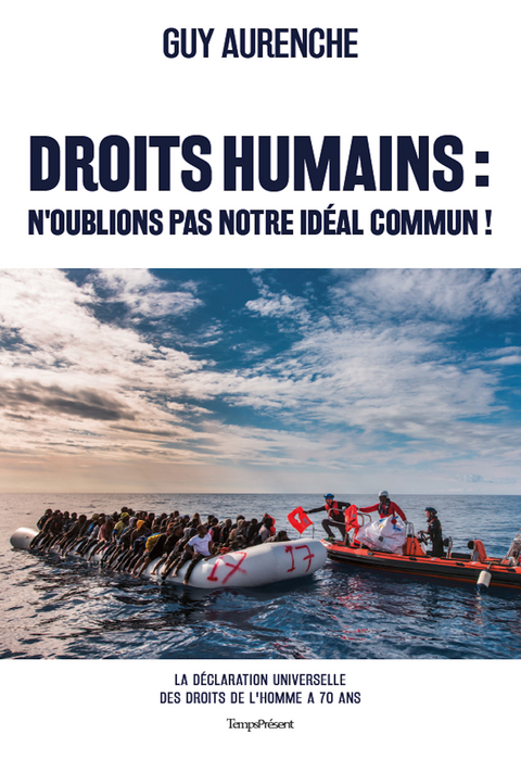 Droits humains : n'oublions pas notre id&eacute;al commun ! - Guy Aurenche