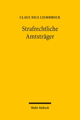 Strafrechtliche Amtstr&auml;ger - Claus Nils Leimbrock