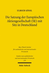 Die Satzung der Europ&auml;ischen Aktiengesellschaft (SE) mit Sitz in Deutschland - Ulrich G&ouml;&szlig;l