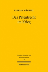 Das Patentrecht im Krieg - Florian M&auml;chtel