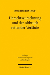 Unrechtszurechnung und der Abbruch rettender Verl&auml;ufe - Joachim Reinhold