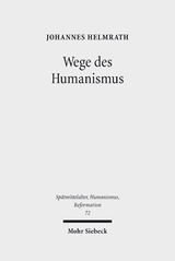 Wege des Humanismus - Johannes Helmrath
