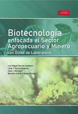 Biotecnolog&iacute;a enfocada al sector agropecuario y minero con gu&iacute;as de laboratorio - Luis Miguel Borr&aacute;s Sandoval, Leidy Y. Rache Cardenal, Jos&eacute; J. Mart&iacute;nez, Gerardo Andr&eacute;s Caicedo Pineda