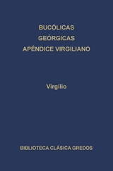 Buc&oacute;licas. Ge&oacute;rgicas. Ap&eacute;ndice virgiliano. - P. Virgilio Mar&oacute;n