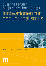 Innovationen f&uuml;r den Journalismus - 