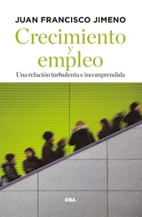 Crecimiento y empleo - Juan Francisco Jimeno