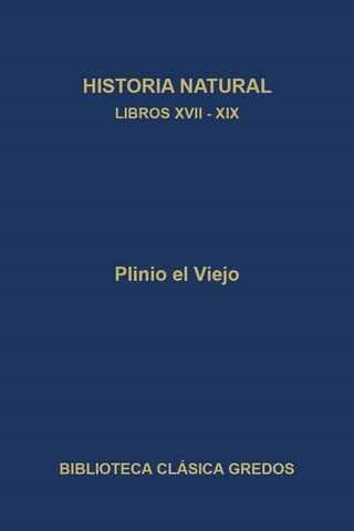 Historia natural. Libros XVII-XIX