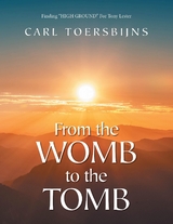 From the Womb to the Tomb - Carl ToersBijns