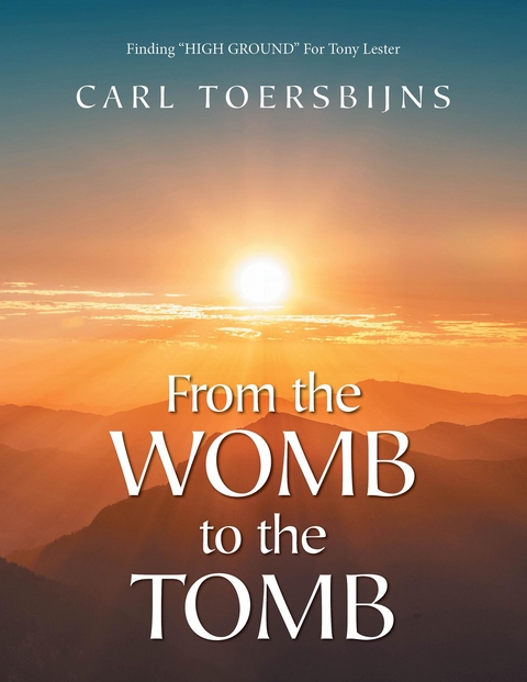 From the Womb to the Tomb - Carl ToersBijns
