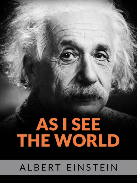 As I see the world (Translated) - Albert Einstain