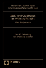 Ma&szlig;- und Gradfragen im Wirtschaftsrecht - 