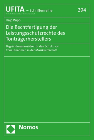 Die Rechtfertigung der Leistungsschutzrechte des Tonträgerherstellers