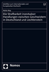 Die Strafbarkeit inzestuöser Handlungen zwischen Geschwistern in Deutschland und Liechtenstein - Malte May