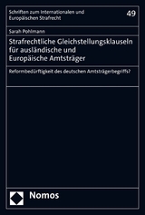 Strafrechtliche Gleichstellungsklauseln f&uuml;r ausl&auml;ndische und Europ&auml;ische Amtstr&auml;ger - Sarah Pohlmann