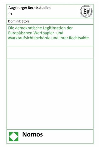 Die demokratische Legitimation der Europäischen Wertpapier- und Marktaufsichtsbehörde und ihrer Rechtsakte