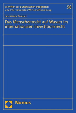 Das Menschenrecht auf Wasser im internationalen Investitionsrecht