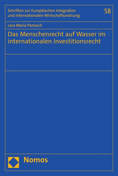 Das Menschenrecht auf Wasser im internationalen Investitionsrecht - Lara Maria Panosch