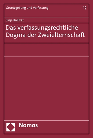 Das verfassungsrechtliche Dogma der Zweielternschaft