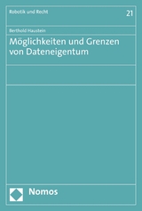 M&ouml;glichkeiten und Grenzen von Dateneigentum - Berthold Haustein