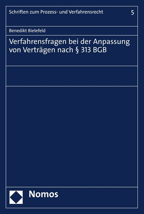 Verfahrensfragen bei der Anpassung von Vertr&auml;gen nach &sect; 313 BGB - Benedikt Bielefeld