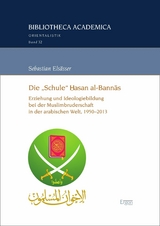 Die "Schule" Ḥasan al-Bannās - Sebastian Els&auml;sser