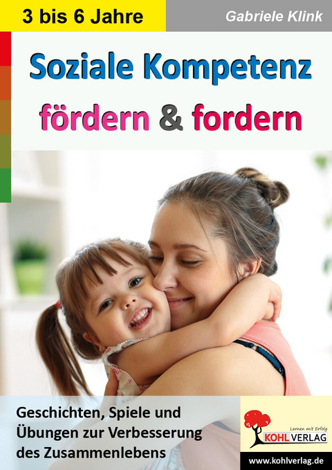 Soziale Kompetenz f&ouml;rdern und fordern -  Gabriele Klink
