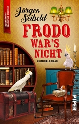 Frodo war's nicht -  J&uuml;rgen Seibold