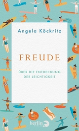 Freude - Angela K&ouml;ckritz