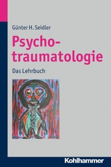 Psychotraumatologie - G&uuml;nter H. Seidler