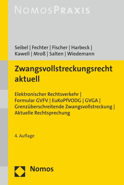 Zwangsvollstreckungsrecht aktuell - Mark Seibel, Maria Fechter, Nikolaj Fischer, Nils Harbeck, Holger Kawell, Stefan Mroß, Uwe Salten, Denise Wiedemann