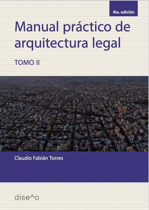 Manual práctico de arquitectura legal. Tomo II - Claudio Torres