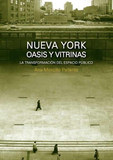 Nueva York: oasis y vitrinas - Ana Morcillo Pallares