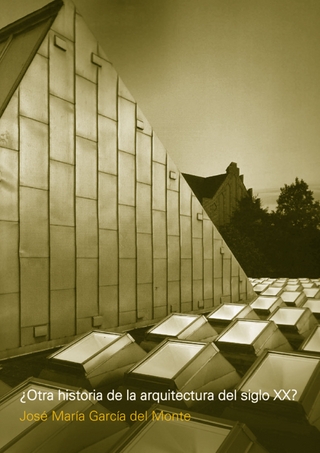 ¿Otra historia de la arquitectura del siglo XX?