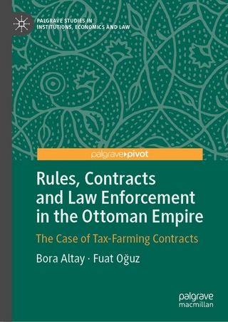 Rules, Contracts and Law Enforcement in the Ottoman Empire