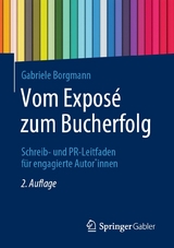 Vom Expos&eacute; zum Bucherfolg - Gabriele Borgmann