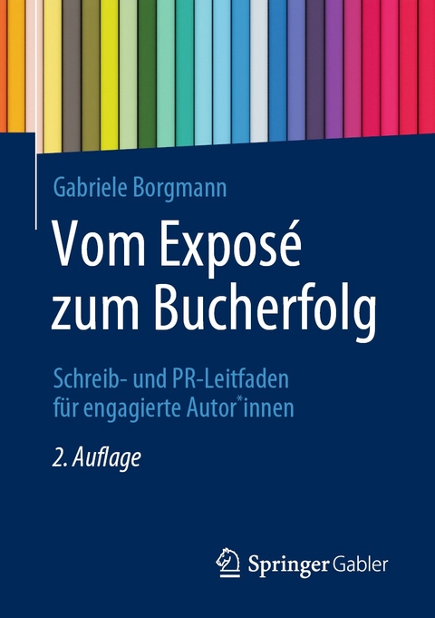 Vom Expos&eacute; zum Bucherfolg - Gabriele Borgmann