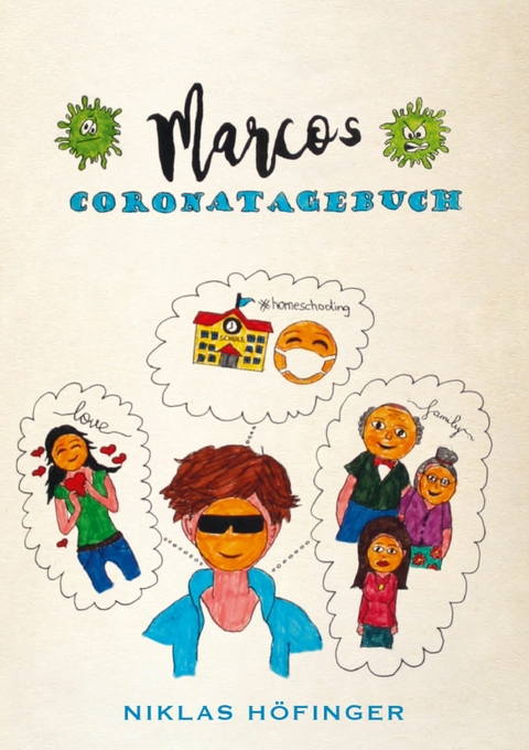 Marcos Coronatagebuch -  Niklas H&ouml;finger