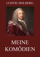 Meine Kom&ouml;dien - Ludvig Holberg