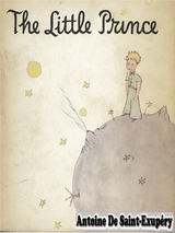 The Little Prince - Antoine de Saint-Exup&eacute;ry